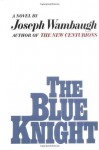 The Blue Knight - Joseph Wambaugh, Michael Connelly