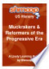 Muckrakers & Reformers of the Progressive Era: Shmoop US History Guide - Shmoop