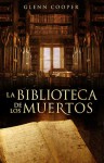 La Biblioteca de los Muertos - Glenn Cooper