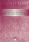 Making Sense of Behaviour: Supporting Pupils with Emotional and Behavioural Difficulties Through Consistency - Long Rob