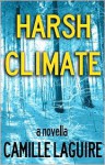 Harsh Climate - Camille LaGuire