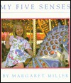 My Five Senses - Margaret Miller