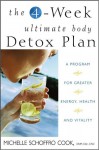 The 4-Week Ultimate Body Detox Plan: A Program for Greater Energy, Health, and Vitality - Michelle Schoffro Cook