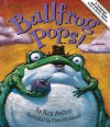 Bullfrog Pops!: Adventures in Verbs and Objects - Rick Walton, Chris McAllister