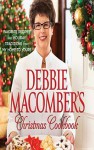 Debbie Macomber's Christmas Cookbook - Debbie Macomber