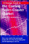 A Strategic Guide to the Coming Roller-Coaster Market - Michael J. McDonald, Christy Parrish