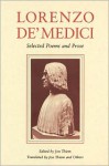 Lorenzo de' Medici: Selected Poems and Prose - Lorenzo de' Medici, Jon Thiem