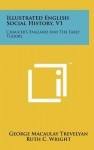 Illustrated English Social History, V1: Chaucer's England and the Early Tudors - George Macaulay Trevelyan, Ruth C. Wright