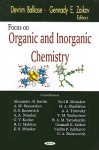 Focus on Organic and Inorganic Chemistry - Devrim Balkose, Gennady E. Zaikov