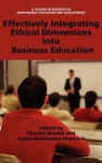 Effectively Integrating Ethical Dimensions Into Business Education (Hc) - Charles Wankel, Agata Stachowicz-Stanusch