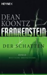 Frankenstein - Der Schatten: Roman (German Edition) - Ursula Gnade, Dean Koontz