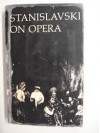 Stanislavski on Opera - Constantin Stanislavski, Pavel Rumyantsev