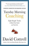 Tuesday Morning Coaching - David Cottrell