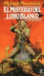 El misterio del lobo blanco (Elric, #3) - Michael Moorcock