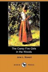 The Camp Fire Girls in the Woods (Dodo Press) - Jane L. Stewart