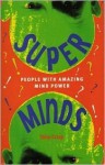 Super Minds: People with Amazing Mind Power - Tony Crisp