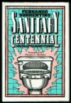 Sanitary Centennial: And Selected Short Stories - Fernando Sorrentino