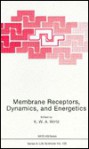 Membrane Receptors, Dynamics, and Energetics - Karel W.A. Wirtz