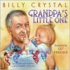 Grandpa's Little One - Billy Crystal, Guy Porfirio