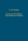 Essays in Naval History, from Medieval to Modern - N. A. M. Rodger