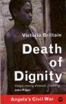 Death Of Dignity: Angola's Civil War - Victoria Brittain