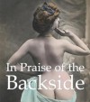 In Praise of the Backside - Parkstone Press