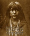 Edward S. Curtis: The Women - Christopher Cardozo, Louise Erdrich, Anne Makepeace