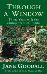 Through A Window - Jane Goodall