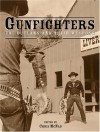 Gunfighters: The Outlaws and Their Weapons - Chris McNab