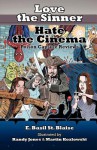 Love the Sinner, Hate the Cinema - E. Basil St. Blaise, Martin Kozlowski, Randy Jones