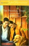 The Prodigal Texan (Home to Loveless County #5) - Lynnette Kent