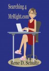 Searching4MrRight.com - Rene D. Schultz