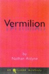 Vermilion - Nathan Aldyne