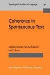 Coherence in Spontaneous Text - Morton Ann Gernsbacher, Talmy Givón