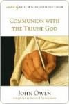 Communion with the Triune God - John Owen