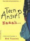 Teen Angst? Naaah A Quasi Autobiography - Ned Vizzini