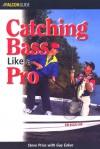 Catching Bass Like a Pro - Steve Price