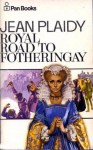 Royal Road to Fotheringay (Stuart Saga, #1) - Jean Plaidy