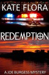 Redemption (A Joe Burgess Mystery) - Kate Flora