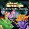 Land Before Time: The Spooky Nighttime Adventure - Jennifer Frantz, Artful Doodlers (uk), Jack Monaco