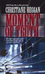 Moment of Truth - Christiane Heggan