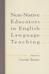 Non-Native Educators in English Language Teaching - George Braine