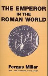 Emperor in the Roman World - Fergus Millar