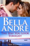 The Way You Look Tonight - Bella Andre