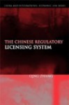 The Chinese Regulatory Licensing System: Law and Economics - Qing Zhang