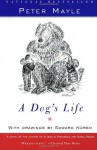 A Dog's Life - Peter Mayle, Edward Koren