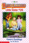 Karen's Ducklings (Baby-Sitters Little Sister, #26) - Ann M. Martin