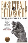 Basketball and Philosophy: Thinking Outside the Paint - Jerry L. Walls, Gregory Bassham