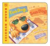 Fun Dog, Sun Dog (Board Book) - Deborah Heiligman, Tim Bowers