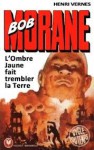 L'Ombre Jaune fait trembler la Terre - Henri Vernes, Henri Lievens